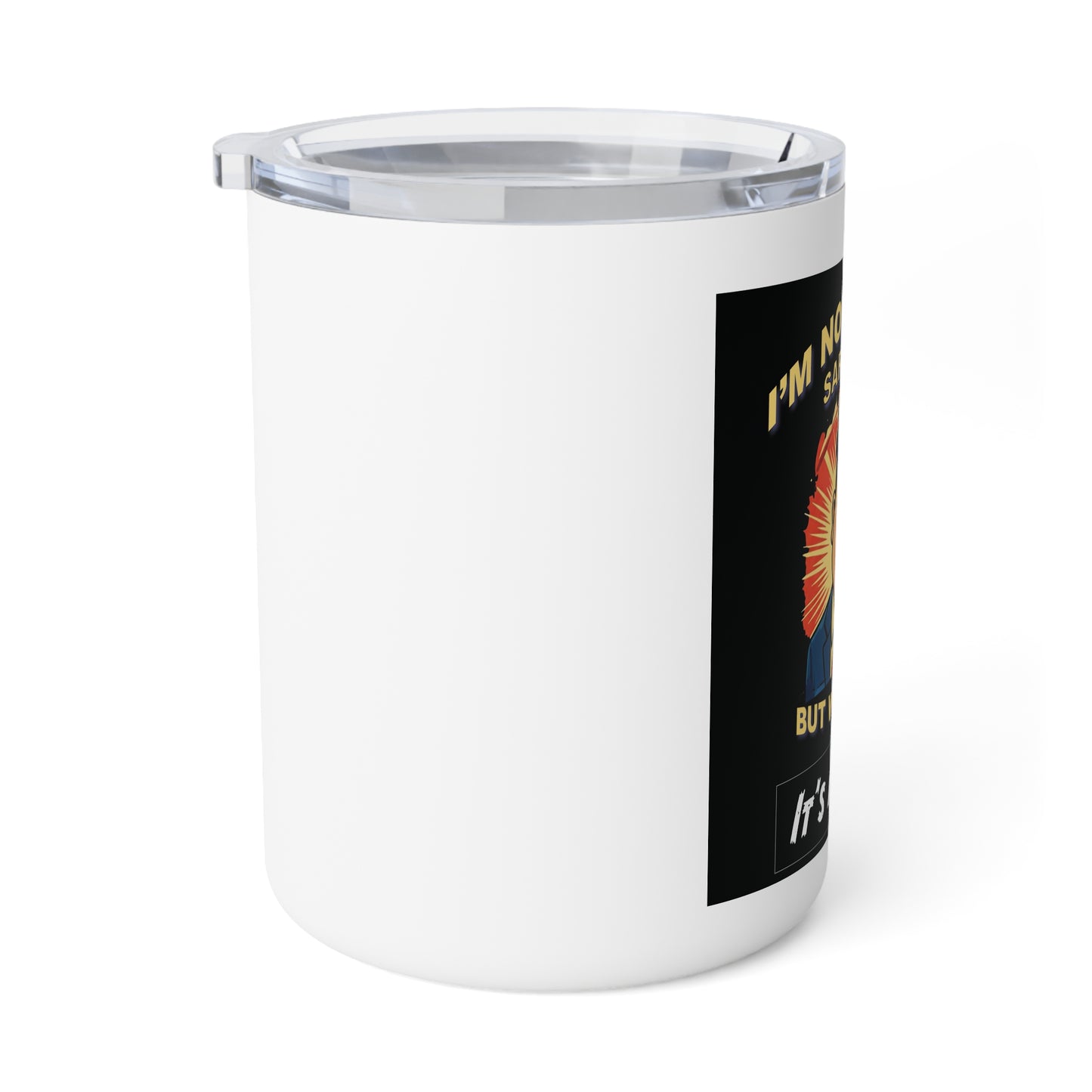 I'm Not Always Sarcastic. Insulated Coffee Mug, 10oz