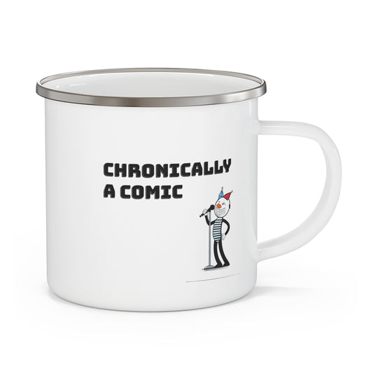 Chronically A Comic - Enamel Camping Mug