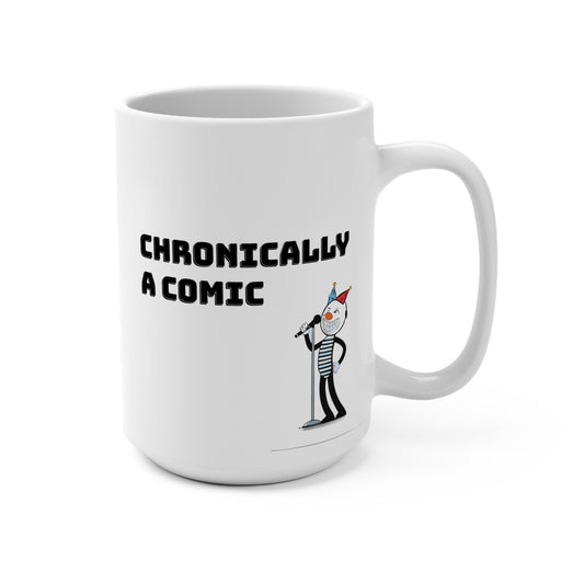 Chronically A Comic - Mug 15oz